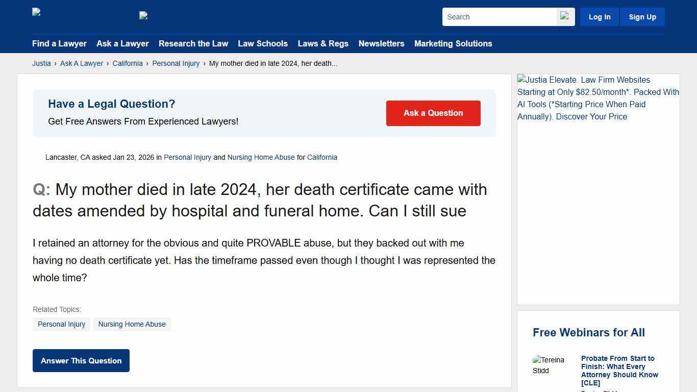 My mother died in late 2024, her death certificate came with dates amended by hospital and funeral home. Can I still sue - California Personal Injury Questions & Answers - Justia Ask A Lawyer